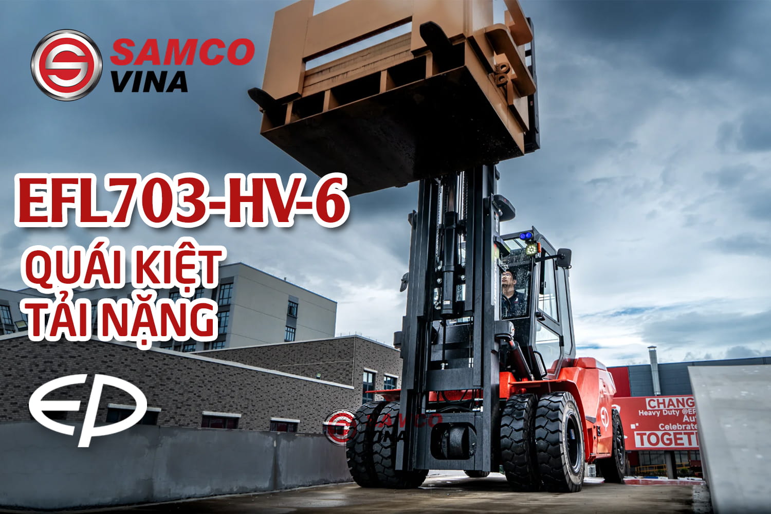 Xe nâng điện ngồi lái EP EFL703-HV-6 Quái Kiệt Tải Nặng
