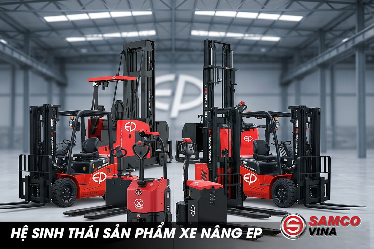 Hệ sinh thái sản phẩm xe nâng EP: Danh mục toàn diện cho mọi ngành công nghiệp
